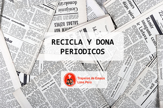 ▷ Recicla y Dona Periodicos【 Lima - Peru 】